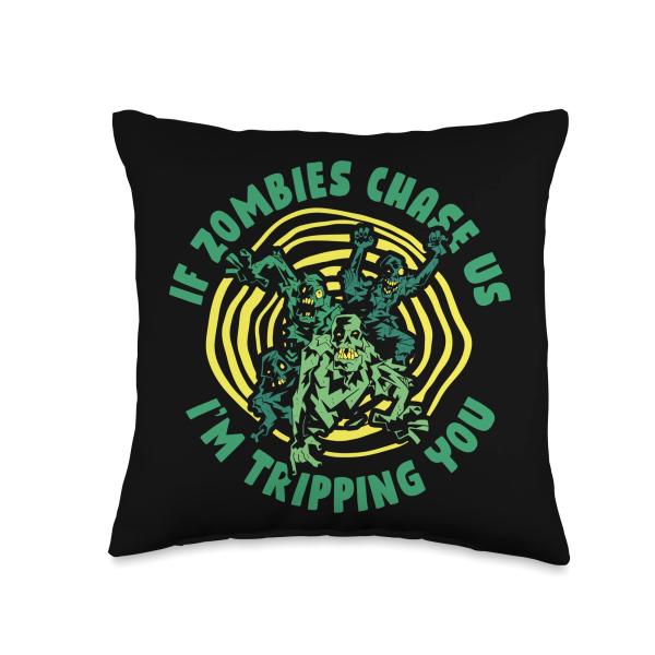 If Zombies Chase Us I'M Tripping You - Living Dead Zombie Throw Pillow