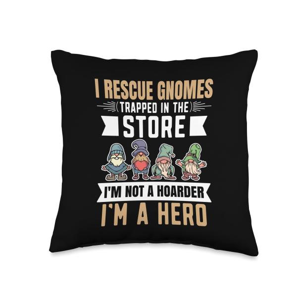 Garden Lover I Rescue Gnomes Not A Hoarder A Hero Gardener Throw Pillow
