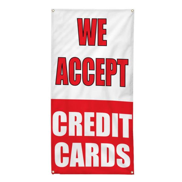 Vertical Vinyl Banner Multiple Sizes We Accept Credit Cards Promotion Business Business Outdoor Weatherproof Industrial Yard Signs 4 Grommets 30x12Inc