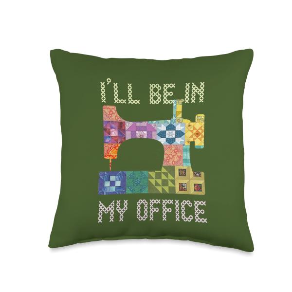 Funny I'LL BE IN MY OFFICE Quilting Sewing Sayings Crochet Throw Pillow