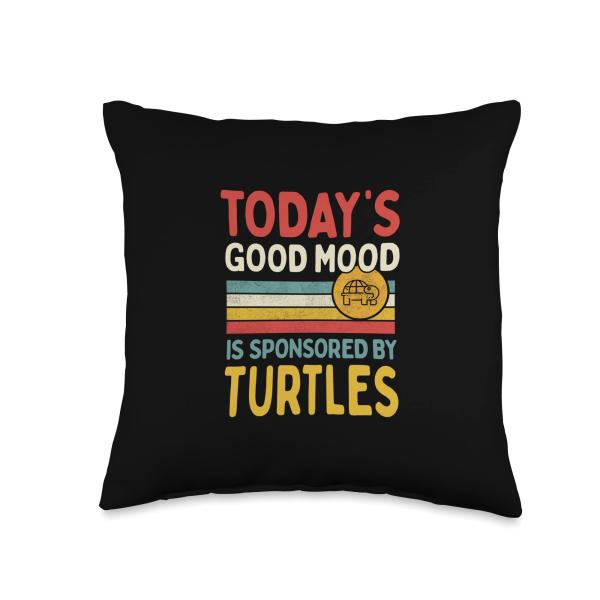 Today's Good Mood Is Sponsored By Turtles Throw Pillow