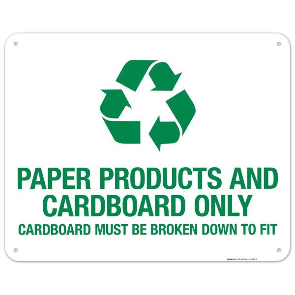Paper Products and Cardboard Only Cardboard Must Be Broken Down Sign, 24x30 Inches, 55 mil Thick HDPS (high Density polystyrene), Made in USA