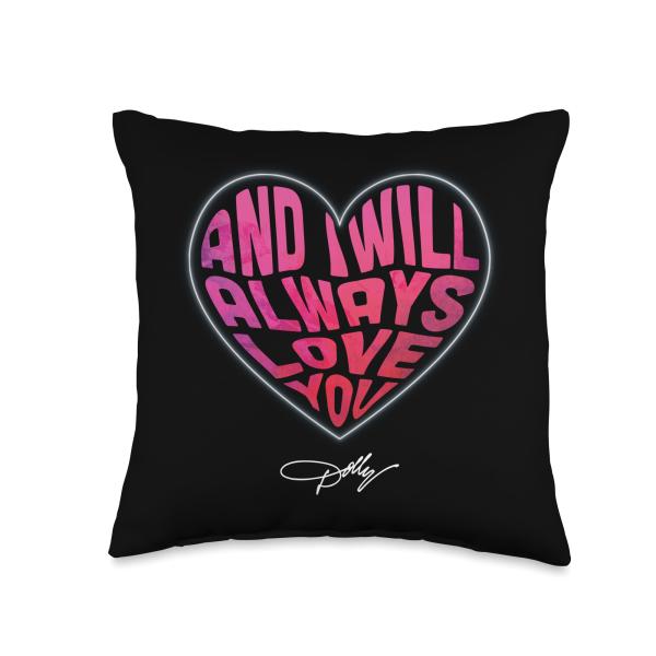 I Will Always Love You Throw Pillow