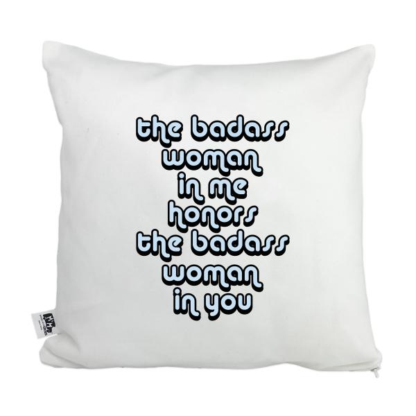 Moonlight Makers, The Badass Woman in Me Honors The Badass Woman in You, Decorative Pillow Case, 100% Cotton Canvas Pillowcase, Farmhouse Decor, Gift
