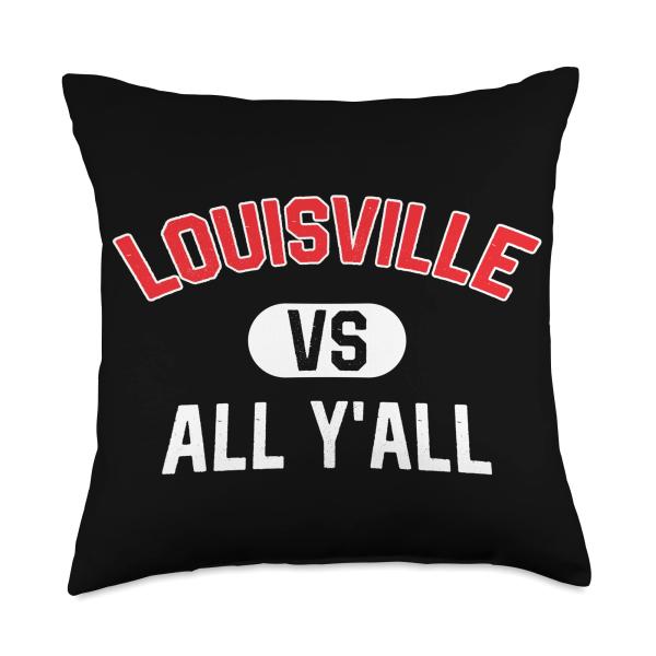 Louisville Vs All Y'All - Funny Louisville Throw Pillow