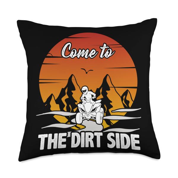 Funny ATV 4 Wheeler Quad Riding Come to The Dirt Side Throw Pillow
