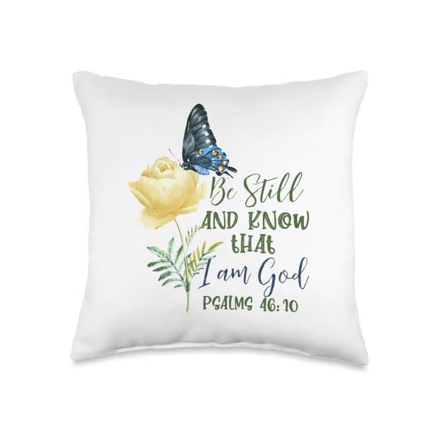 Be Still And Know That I Am God Psalms 4610 Throw Pillow