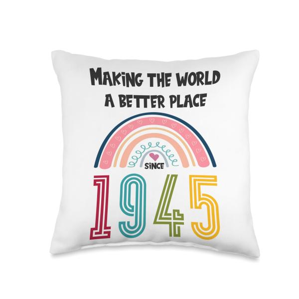 79 Birthday Making the world a better place since 1945 Throw Pillow