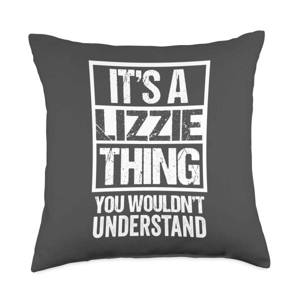 It's A Lizzie Thing You Wouldn't Understand Throw Pillow