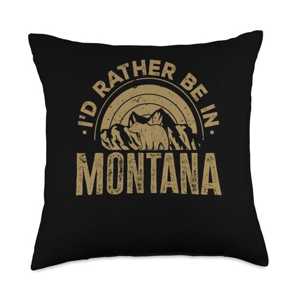 Nature ＆ Mountain I'D Rather Be In Montana Throw Pillow