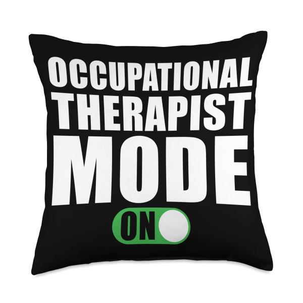 Occupational Therapist Mode on Funny Occupational Therapist Throw Pillow