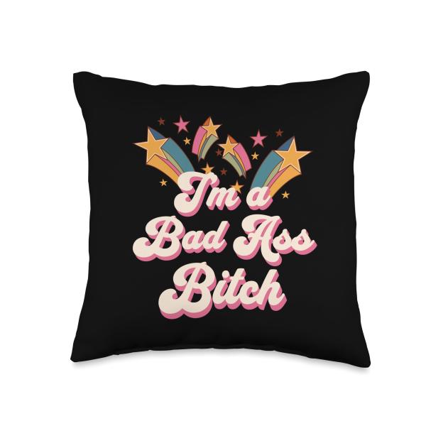 Bad Assed Women I'm a Bad Ass Bitch Retro Stars Badass Throw Pillow