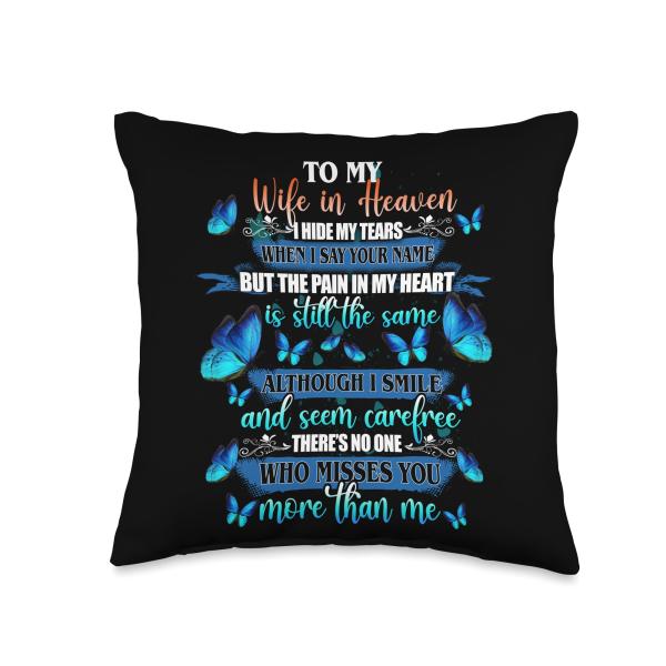 To Wife In Heaven I Hide My Tears Who Miss You More Than Me Throw Pillow