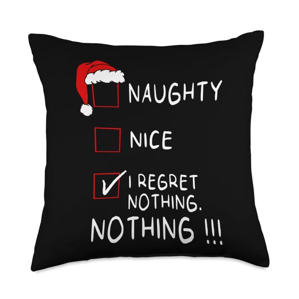 Naughty Nice List I Regret Nothing Xmas Men Women Christmas Throw Pillow