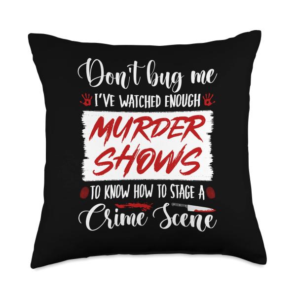 True Crime Murder Show Quote, Stage a Crime Scene, Murderino Throw Pillow