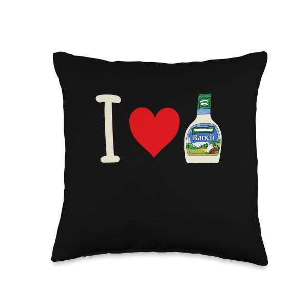 I Love Ranch Funny Ranch Dressing Sauce Throw Pillow