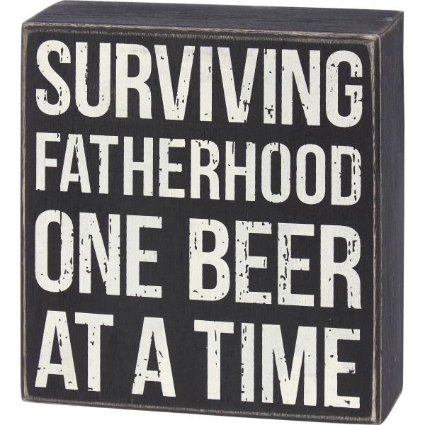 Primitives by Kathy Surviving Fatherhood One Beer At A Time ホームデコレーションサイン