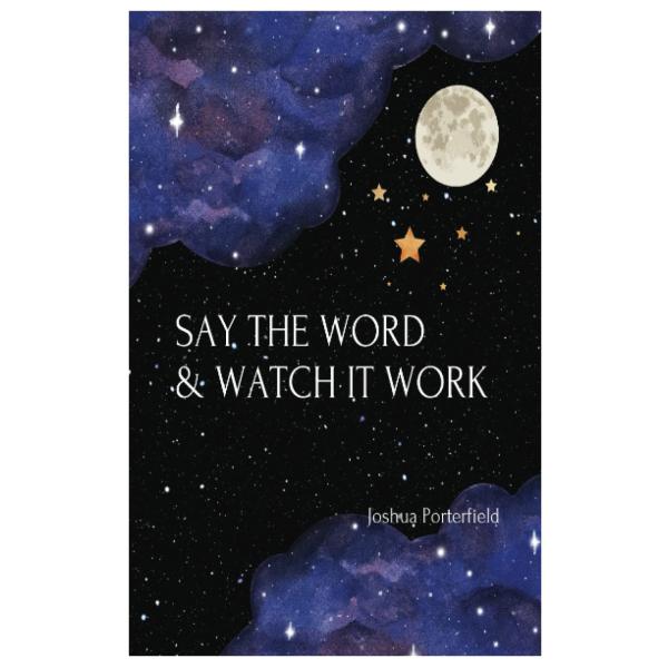 Say The Word ＆ Watch It Work: Prayer Journal | Notepad | Planner | Calendar