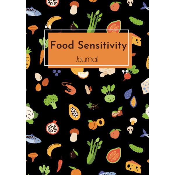 Food Sensitivity Journal: Food Journal for Intolerance, food diary and symptoms log for kids and adults with weekly meal planner