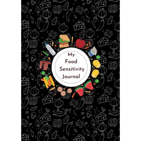 My Food Sensitivity Journal: Food Journal for Intolerance, food diary and symptoms log for kids and adults with weekly meal planner
