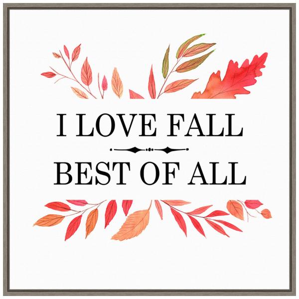Amanti Art Framed Canvas Wall Art 22x22 Love Fall Best Of All Leaves Portfolio, Framed Wall Art Canvas, Seasons Artwork, Country Rustic Decor, Medium