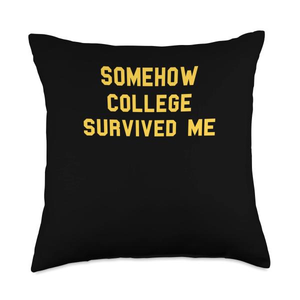 Somehow College Survived Degree Graduation Funny Fan Yellow Throw Pillow