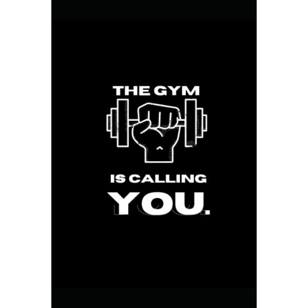 Fitness Journal and Workout Planner | The Gym Is Calling You | Powerful Graphic | Planner Daily Exercise Log Book