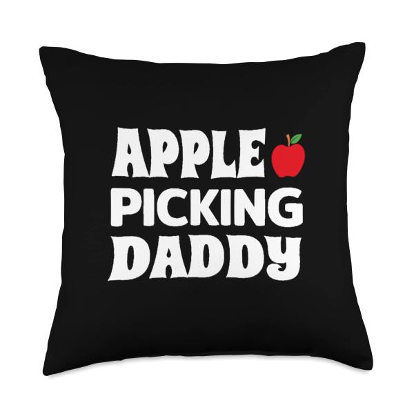 Apple Farmer Gifts And Shirts Picking Daddy Apple Picker Fall Fruit Lover Throw Pillow, 18x18