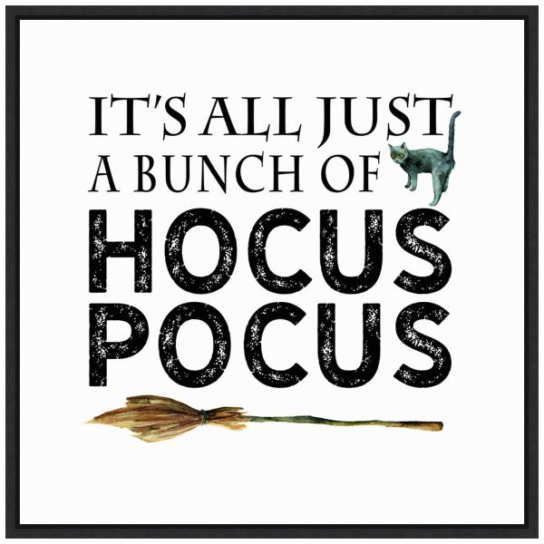 Amanti Art Framed Canvas Wall Art 30x30 Just a Bunch of Hocus Pocus Broom Portfolio, Framed Wall Art Canvas, Holidays Artwork, Modern Decor, Large Pos