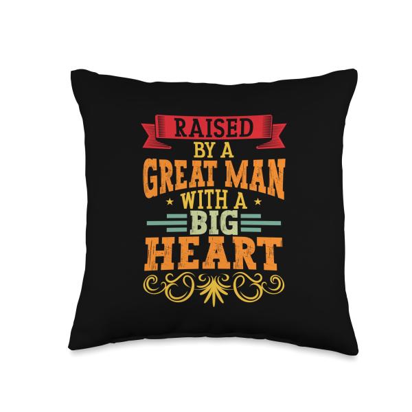 Raised By A Great Man With A Big Heart Vintage Raised by A Man with A Big Heart Retro Father's Day Throw Pillow, 16x16