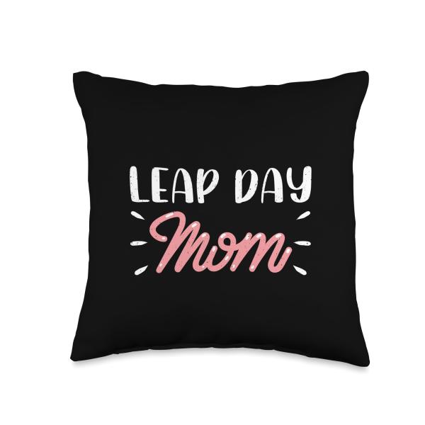 Leap Year 2024 February 29 Birthday Gift Store Day Mom Leaper February 29th Birthday Leap Year Mother Throw Pillow, 16x16