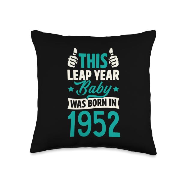 Feb 29 2024 Leap Year Baby Birthday Party Supplies This Leap Year Baby was Born in 1952 February 29 Birthday Throw Pillow, 16x16