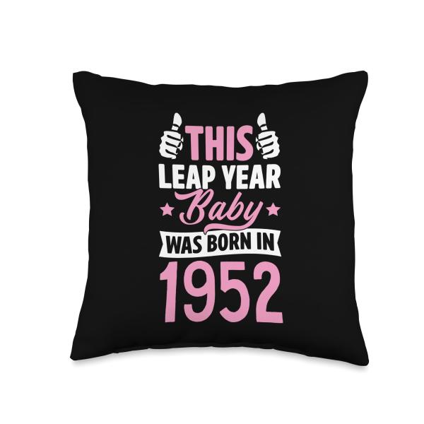 Feb 29 2024 Leap Year Baby Birthday Party Supplies This Leap Year Baby was Born in 1952 February 29 Birthday Throw Pillow, 16x16