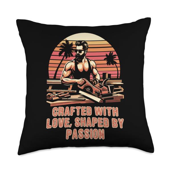 The Art of Sawdust Woodworker's Wisdom Love, Shaped by Passion Crafted Thoughts Throw Pillow, 18x18