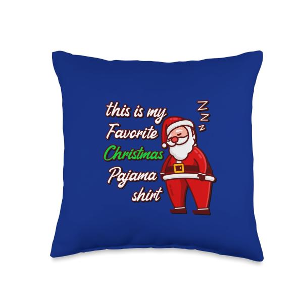 Funny Snoring Xmas Santa My Favorite Christmas Pajama Shirt Throw Pillow