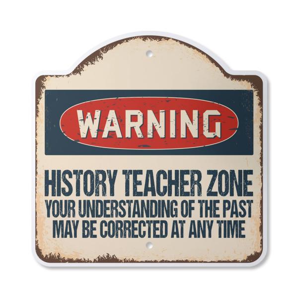 History Teacher Zone 10" x 10" Sign | Indoor/Outdoor Plastic | SignMission Designer School Book Middle High School Books Retire Or Novelty Gift Funny