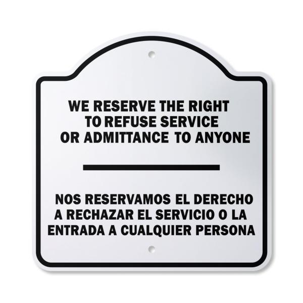 We Reserve The Right to Refuse Service Bilingual 12" X 12" Sign | Indoor/Outdoor Plastic | SignMission Designer Spanish Office Novelty Gift Funny Joke