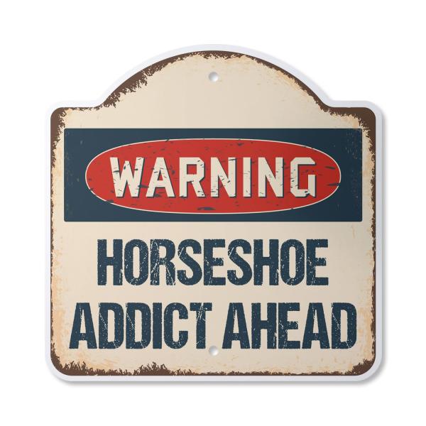 Horseshoe Addict 14" X 14" Sign | Indoor/Outdoor Plastic | SignMission Designer Game Team Player Team Horse Shoe Novelty Gift Funny Joke Gag Road Gara
