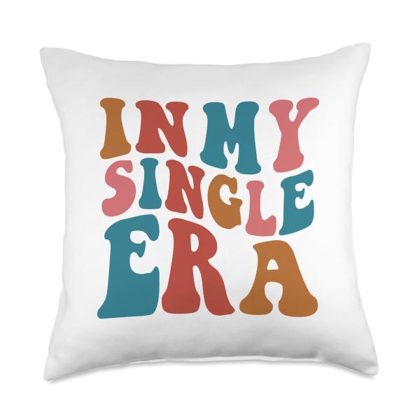 Funny In My Single Era Tee In My Single Era Throw Pillow, 18x18