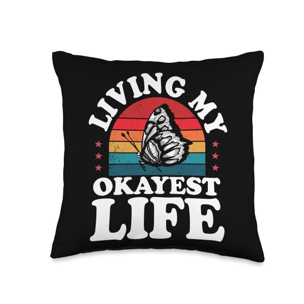 Living My Okayest Life Butterfly Apparel For Women Living My Okayest Life Butterfly Pessimist Gifts for Women Throw Pillow, 16x16