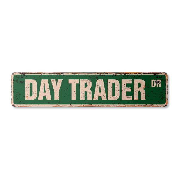 DAY TRADER Vintage Plastic Street Sign investor stocks options derivatives currencies | Indoor/Outdoor | 24" Wide