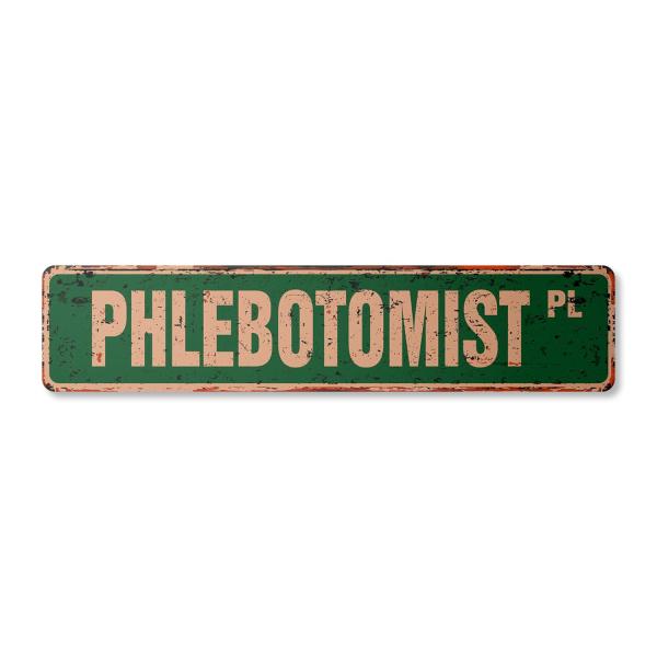 Phlebotomist Vintage Plastic Street Sign Phlebotomy Technician Blood Work tech | Indoor/Outdoor | 18" Wide