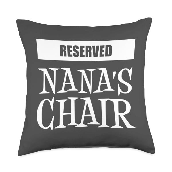 Reserved Nana's Chair Funny Grandmother Throw Pillow