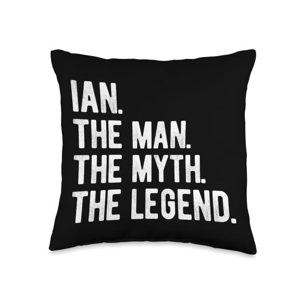 Ian Name Shirt ＆ Apparel Ian The Man The Myth The Legend Throw Pillow, 16x16