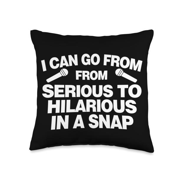 I Can Go From Serious To Hilarious In A Snap Throw Pillow