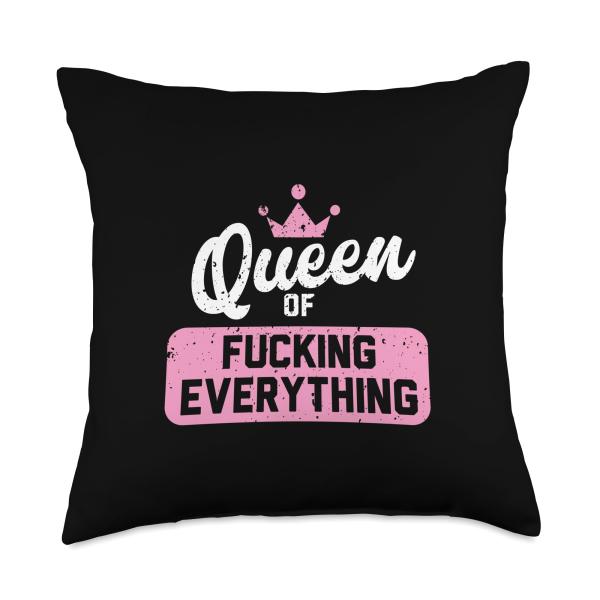 Queen of Fucking Everything Throw Pillow