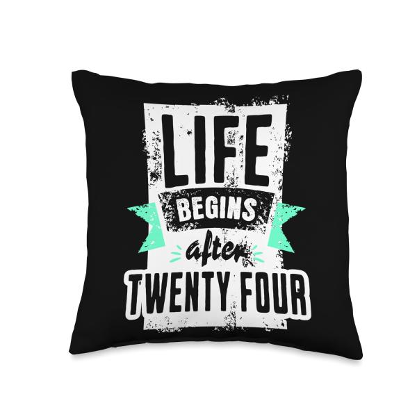 Life Begins After Twenty Four Funny Birthday Throw Pillow