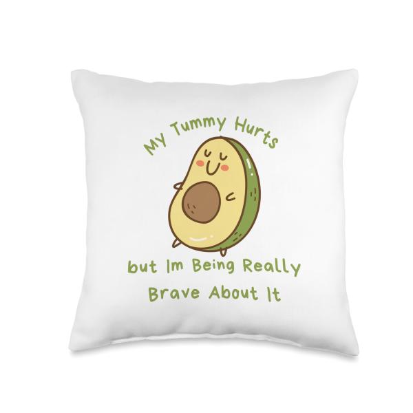 my tummy hurts but i'm being brave about it funny meme avoca Throw Pillow