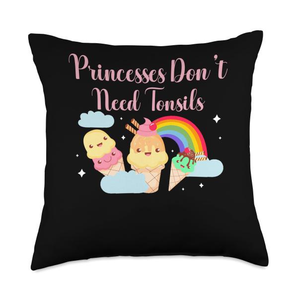 Princesses Don't Need Tonsils Tonsilectomy Surgery Throw Pillow