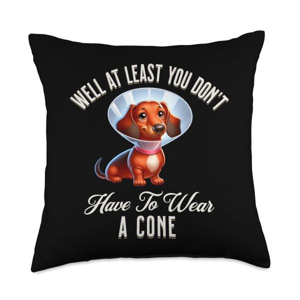 Get Well Soon You Don't Have To Wear A Cone Dachshund Lover Throw Pillow